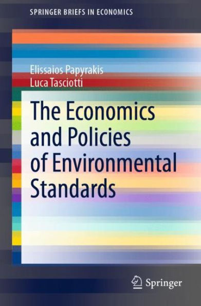 The Economics and Policies of Environmental Standards