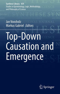 Title: Top-Down Causation and Emergence, Author: Jan Voosholz