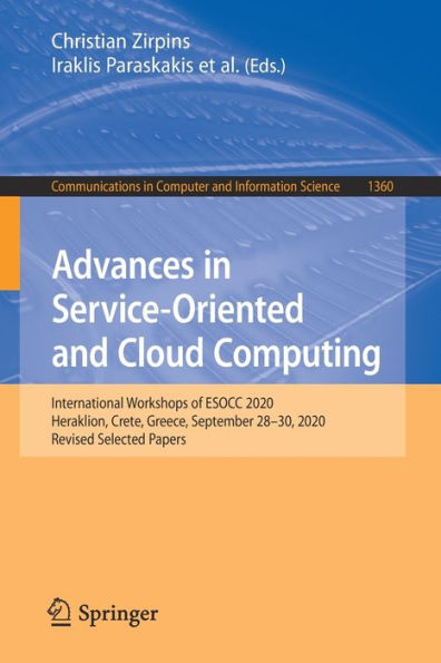 Advances Service-Oriented and Cloud Computing: International Workshops of ESOCC 2020, Heraklion, Crete, Greece, September 28-30, Revised Selected Papers