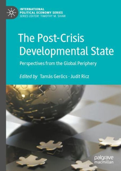 the Post-Crisis Developmental State: Perspectives from Global Periphery