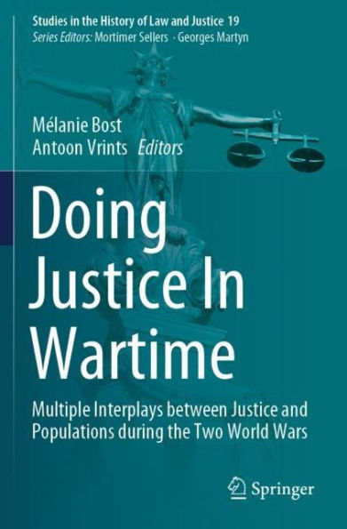 Doing Justice Wartime: Multiple Interplays between and Populations during the Two World Wars