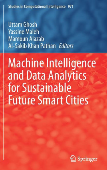 Machine Intelligence and Data Analytics for Sustainable Future Smart Cities