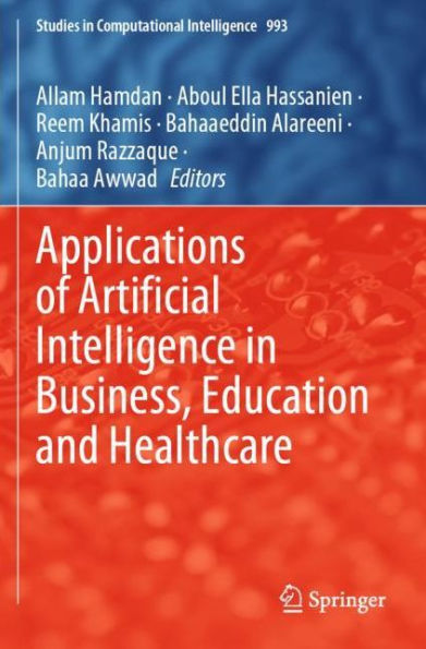 Applications of Artificial Intelligence Business, Education and Healthcare