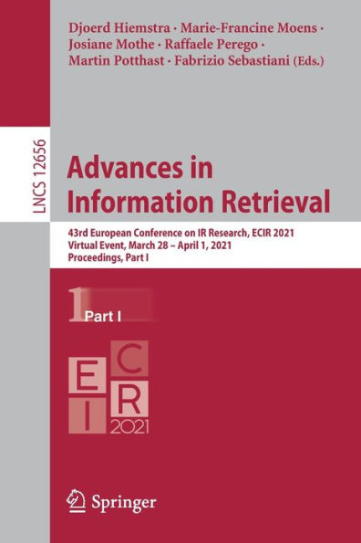 Advances Information Retrieval: 43rd European Conference on IR Research, ECIR 2021, Virtual Event, March 28 - April 1, Proceedings, Part I