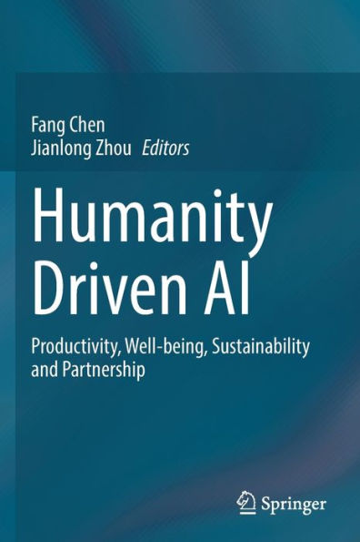 Humanity Driven AI: Productivity, Well-being, Sustainability and Partnership