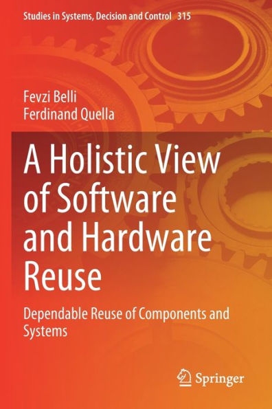 A Holistic View of Software and Hardware Reuse: Dependable Reuse of Components and Systems