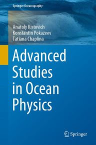 Title: Advanced Studies in Ocean Physics, Author: Anatoly Kistovich