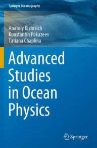 Title: Advanced Studies in Ocean Physics, Author: Anatoly Kistovich