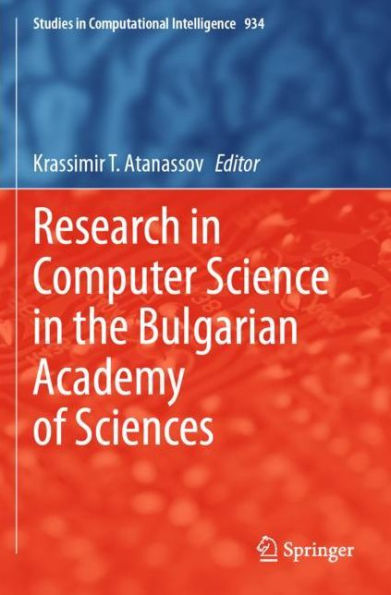 Research Computer Science the Bulgarian Academy of Sciences