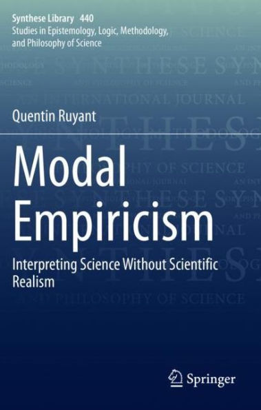 Modal Empiricism: Interpreting Science Without Scientific Realism