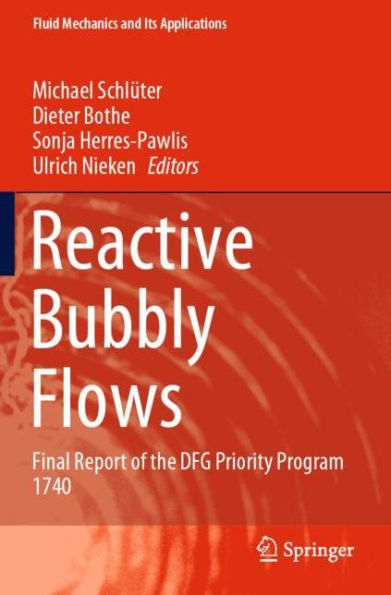 Reactive Bubbly Flows: Final Report of the DFG Priority Program 1740