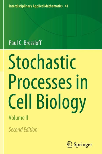 Stochastic Processes Cell Biology: Volume II