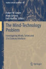 The Mind-Technology Problem: Investigating Minds, Selves and 21st Century Artefacts