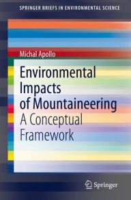Title: Environmental Impacts of Mountaineering: A Conceptual Framework, Author: Michal Apollo
