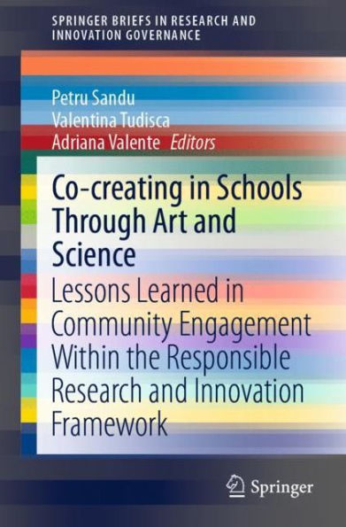 Co-creating in Schools Through Art and Science: Lessons Learned in Community Engagement Within the Responsible Research and Innovation Framework