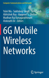 Title: 6G Mobile Wireless Networks, Author: Yulei Wu