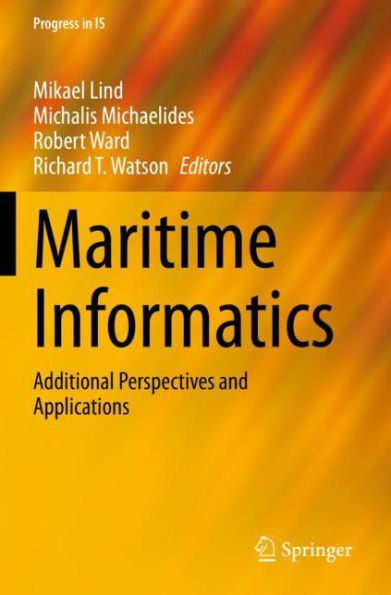 Maritime Informatics: Additional Perspectives and Applications