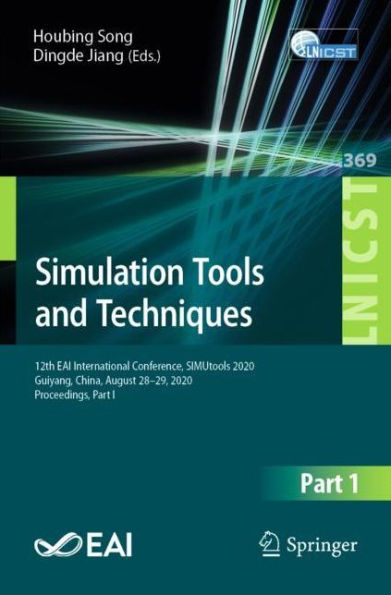 Simulation Tools and Techniques: 12th EAI International Conference, SIMUtools 2020, Guiyang, China, August 28-29, Proceedings