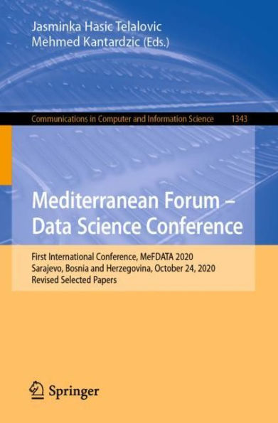 Mediterranean Forum - Data Science Conference: First International Conference, MeFDATA 2020, Sarajevo, Bosnia and Herzegovina, October 24, Revised Selected Papers