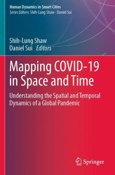 Mapping COVID-19 Space and Time: Understanding the Spatial Temporal Dynamics of a Global Pandemic