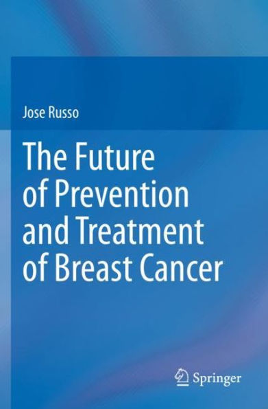The Future of Prevention and Treatment Breast Cancer