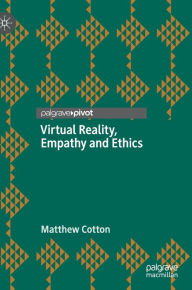 Title: Virtual Reality, Empathy and Ethics, Author: Matthew Cotton