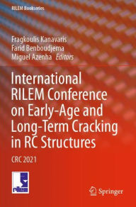 Title: International RILEM Conference on Early-Age and Long-Term Cracking in RC Structures: CRC 2021, Author: Fragkoulis Kanavaris