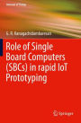 Role of Single Board Computers (SBCs) in rapid IoT Prototyping