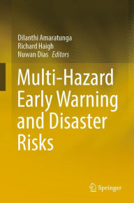 Title: Multi-Hazard Early Warning and Disaster Risks, Author: Dilanthi Amaratunga