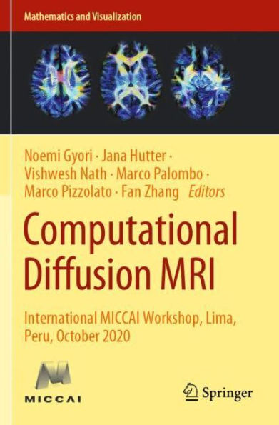 Computational Diffusion MRI: International MICCAI Workshop, Lima, Peru, October 2020