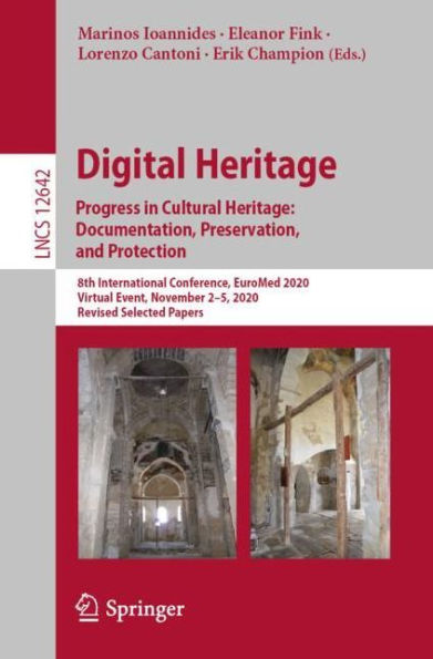 Digital Heritage. Progress Cultural Heritage: Documentation, Preservation, and Protection: 8th International Conference, EuroMed 2020, Virtual Event, November 2-5, Revised Selected Papers