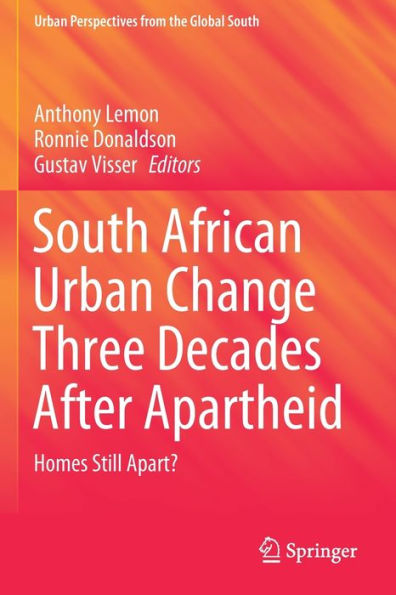 South African Urban Change Three Decades After Apartheid: Homes Still Apart?