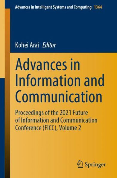 Advances Information and Communication: Proceedings of the 2021 Future Communication Conference (FICC), Volume 2