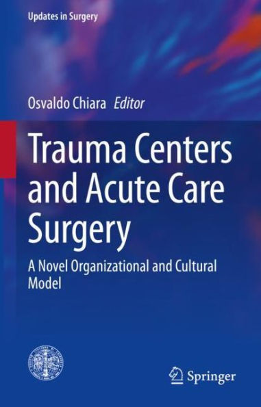 Trauma Centers and Acute Care Surgery: A Novel Organizational Cultural Model