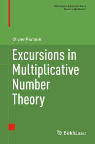 Title: Excursions in Multiplicative Number Theory, Author: Olivier Ramaré