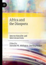 Africa and the Diaspora: Intersectionality and Interconnections