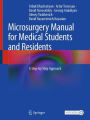 Microsurgery Manual for Medical Students and Residents: A Step-by-Step Approach