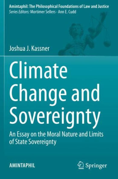 Climate Change and Sovereignty: An Essay on the Moral Nature Limits of State Sovereignty