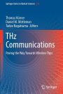 THz Communications: Paving the Way Towards Wireless Tbps