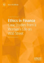 Ethics in Finance: Case Studies from a Woman's Life on Wall Street