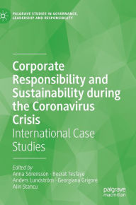 Title: Corporate Responsibility and Sustainability during the Coronavirus Crisis: International Case Studies, Author: Anna Sörensson