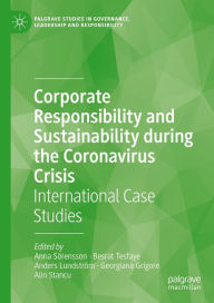 Title: Corporate Responsibility and Sustainability during the Coronavirus Crisis: International Case Studies, Author: Anna Sörensson