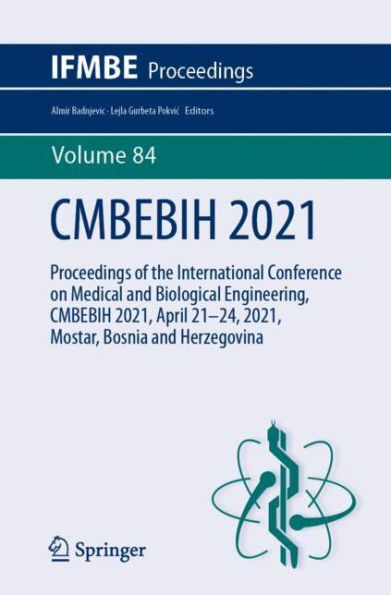 CMBEBIH 2021: Proceedings of the International Conference on Medical and Biological Engineering, 2021, April 21-24, Mostar, Bosnia Herzegovina