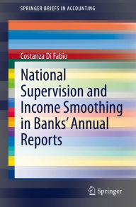 Title: National Supervision and Income Smoothing in Banks' Annual Reports, Author: Costanza Di Fabio