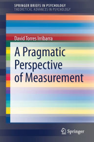 Title: A Pragmatic Perspective of Measurement, Author: David Torres Irribarra