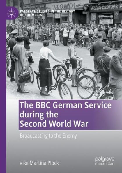 the BBC German Service during Second World War: Broadcasting to Enemy