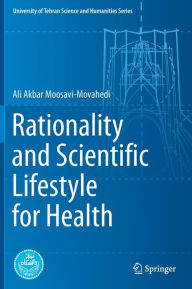 Title: Rationality and Scientific Lifestyle for Health, Author: Ali Akbar Moosavi-Movahedi