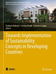 Title: Towards Implementation of Sustainability Concepts in Developing Countries, Author: Chaham Alalouch