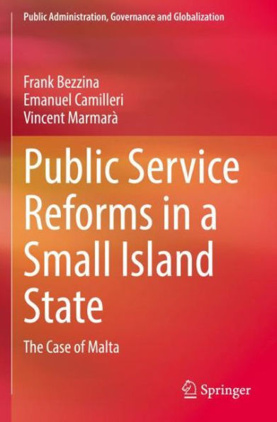 Public Service Reforms a Small Island State: The Case of Malta