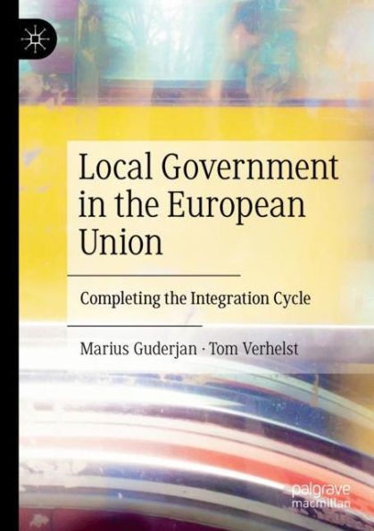 Local Government the European Union: Completing Integration Cycle